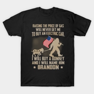 Raising The Price Of Gas Will Never Get Me Buy Electric Car T-Shirt